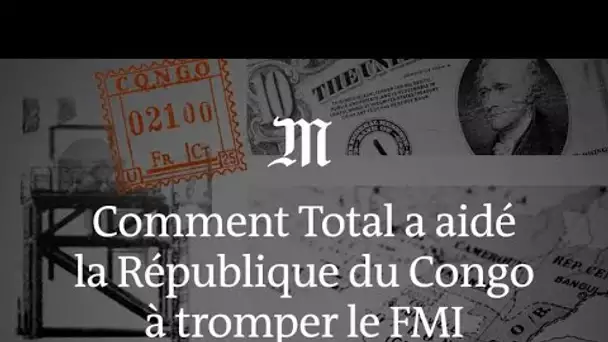 Comment Total a aidé la République du Congo à tromper le FMI