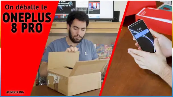 On déballe le OnePlus 8 Pro ensemble !