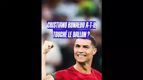 Cristiano Ronaldo a-t-il touché le ballon ? 🤔 #shorts