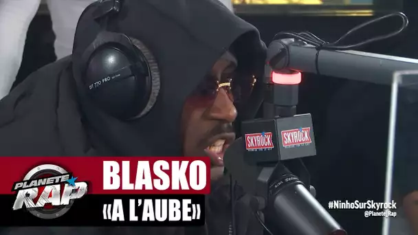 [EXCLU] Blasko "À l'aube" #PlanèteRap
