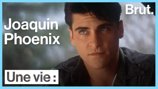 Une vie : Joaquin Phoenix