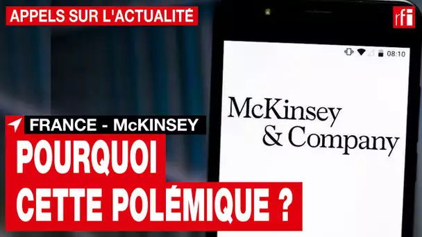 France : la polémique McKinsey et ses conséquences sur la campagne • RFI