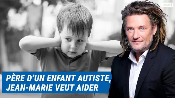 Olivier Delacroix (Libre antene) - Père d’un enfant autiste, Jean-Marie veut aider les familles