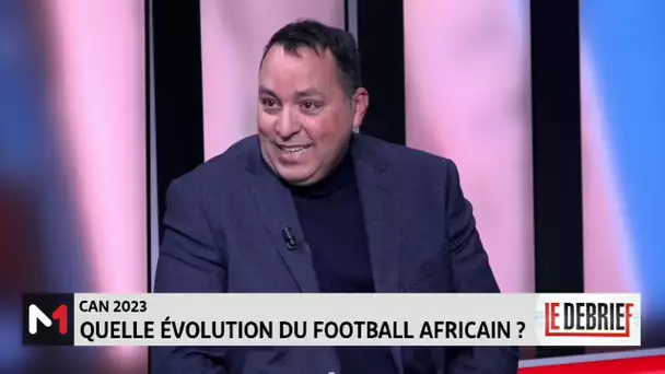 #LeDébrief .. CAN 2023 : football africain, marketing sportif, soft power marocain...
