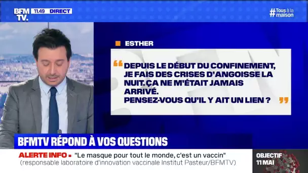 Je fais des crises d'angoisse la nuit, est-ce lié au confinement? BFMTV répond à vos questions