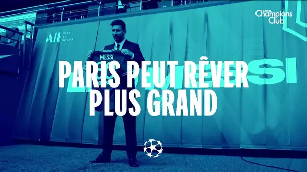 Paris peut rêver plus grand - Ligue des Champions