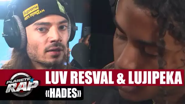 Luv Resval feat. Lujipeka "Hadès" #PlanèteRap