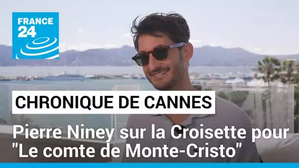 Chronique de Cannes : Pierre Niney sur la Croisette pour "Le comte de Monte-Cristo" • FRANCE 24