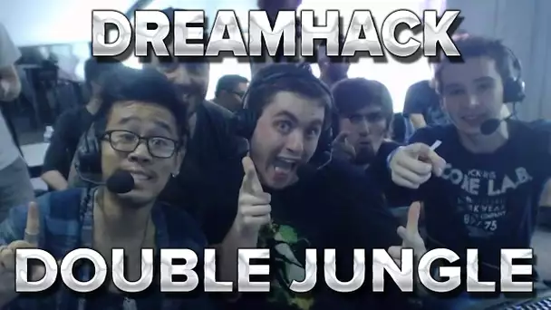 Dreamhack #6 : Double jungle et lee sin support