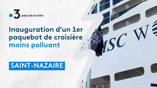 Chantiers de Saint-Nazaire : Inauguration d'un paquebot de croisière plus écolo