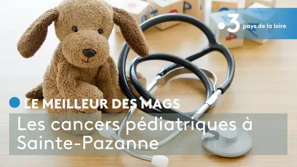 Le meilleur des Mags : les cancers pédiatriques Sainte-Pazanne