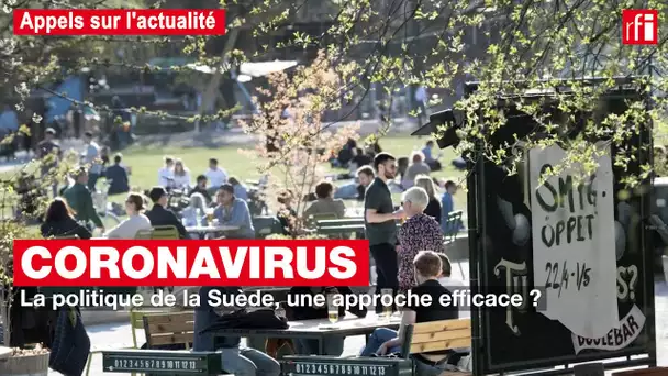 Coronavirus : la politique de la Suède, une approche efficace ?