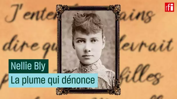 Nellie Bly : la plume qui dénonce