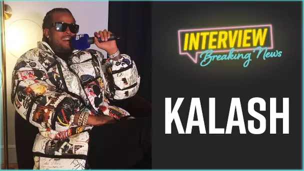 Kalash : L'Interview Breaking news