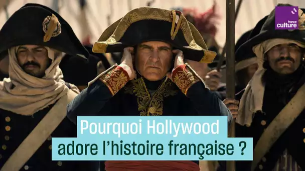 Pourquoi Hollywood se passionne pour l'histoire de France