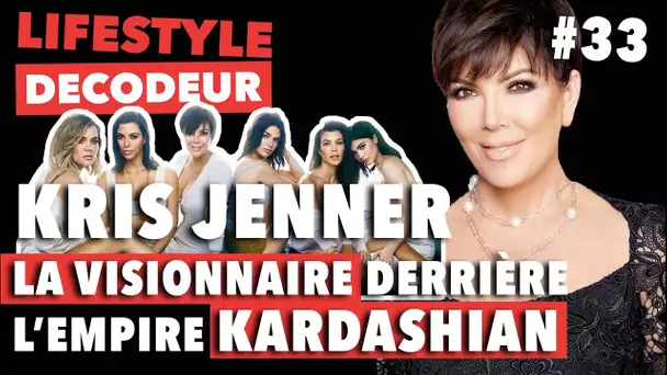 Kris Jenner, La Visionnaire Derrière l&#039;Empire Kardashian  - LSD #33