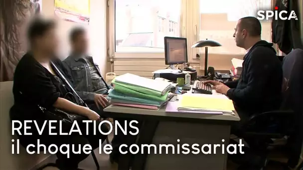 ses révélations choquent tout le commissariat