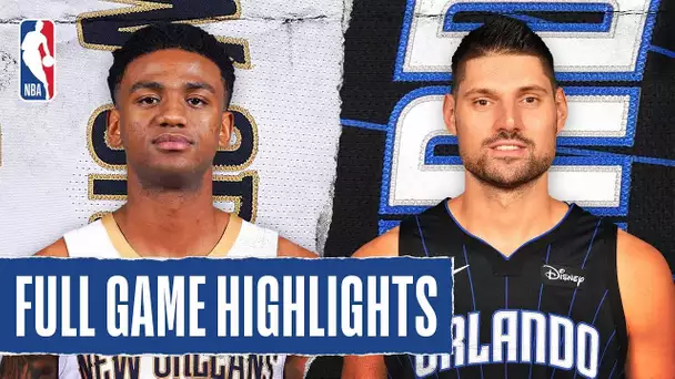 PELICANS at MAGIC | FULL GAME HIGHLIGHTS | August 13, 2020
