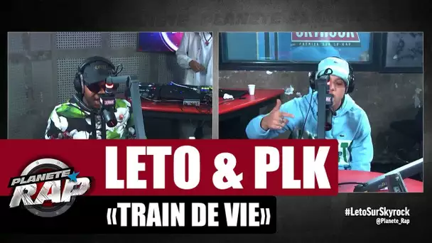 Leto "Train de vie ft PLK #PlanèteRap
