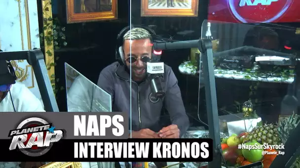 Naps - Interview Kronos : les entrecôtes à 1500, les femmes, Aquacity... #PlanèteRap