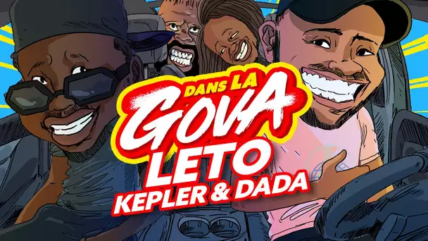 DANS LA GOVA avec Leto, Kepler & Dada ! | 17% en EXCLU !