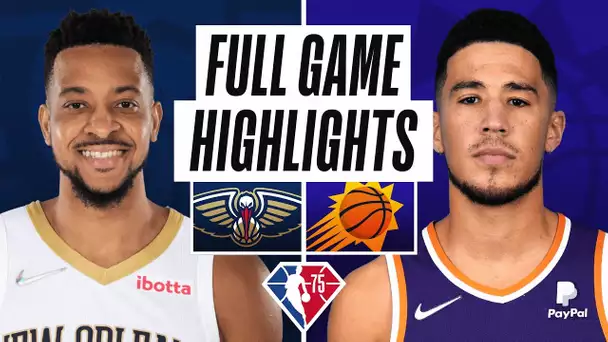 PELICANS at SUNS | FULL GAME HIGHLIGHTS | February 25, 2022