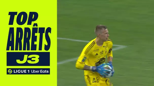 Top arrêts 3ème journée - Ligue 1 Uber Eats / 2023/2024