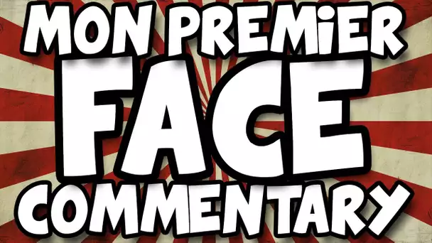 FACECOMMENTARY : Mon tout premier ! - Vacances, vidéos à venir & PS4/Xbox One [HD]
