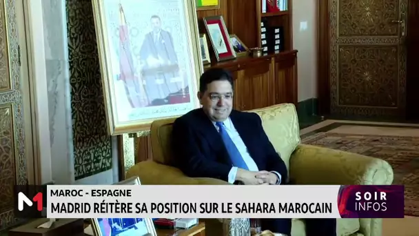 Madrid réitère sa position sur le Sahara Marocain
