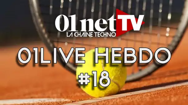 01LIVE HEBDO - 01LIVE HEBDO #18 : spécial Roland-Garros !