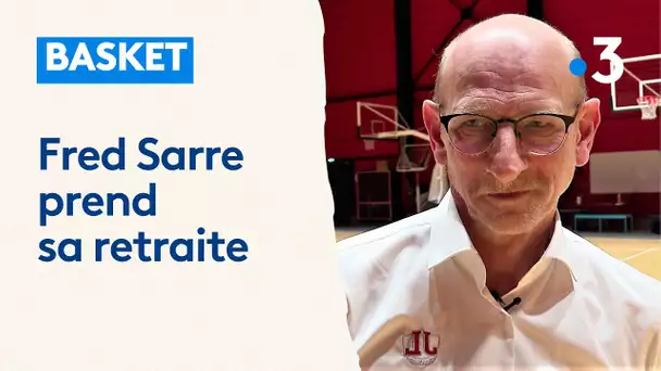 Basket : l'illustre ex-entraîneur Frédéric Sarre prend sa retraite