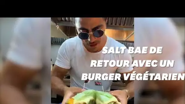 Salt bae de retour avec un burger végétarien