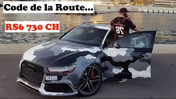 RS6 ! J'essaie de respecter le code de la route !