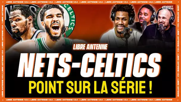 CELTICS-NETS : LE POINT SUR LA SERIE ! [Avec Axel Toupane]