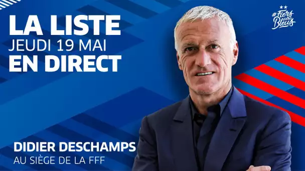 Jeudi 19 à 14h00 : Conférence de Didier Deschamps I Équipe de France 2022