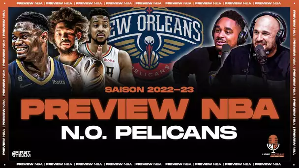 [Preview 2022-23] NEW ORLEANS PELICANS - Rendre les clés à Zion ?