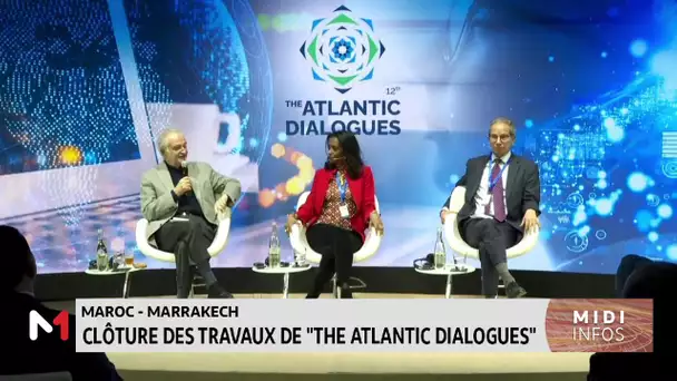 Maroc-Marrakech: clôture des " The atlantic dialogues"
