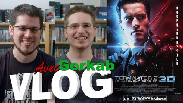 Vlog - Terminator 2 : Le Jugement Dernier 3D (avec Gorkab)