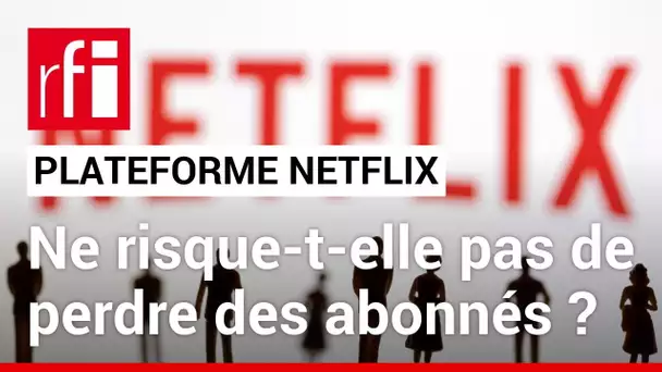 Netflix : pourquoi la plateforme met fin au partage de compte ? • RFI