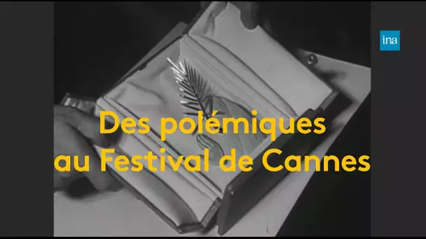 Festival de Cannes : les premières polémiques | Franceinfo INA