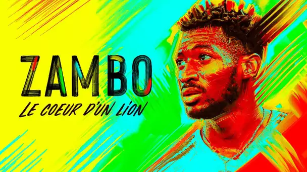 Zambo Anguissa : Le coeur d'un lion l Documentaire 🇨🇲