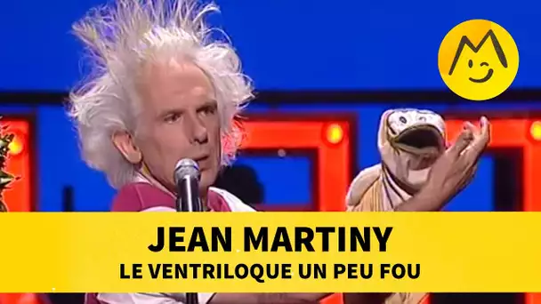 Jean Martiny : le ventriloque un peu fou