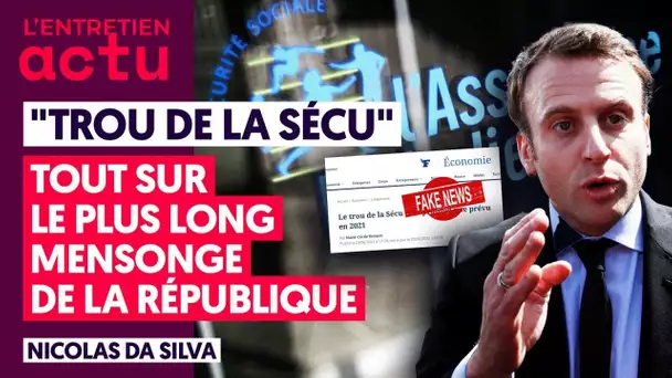 "TROU DE LA SÉCU" : TOUT SUR LE PLUS LONG MENSONGE DE LA RÉPUBLIQUE