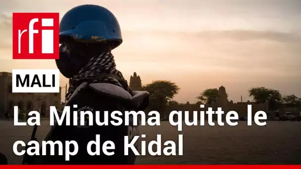 Mali : la Minusma explore toutes les pistes pour quitter au plus vite le camp de Kidal • RFI