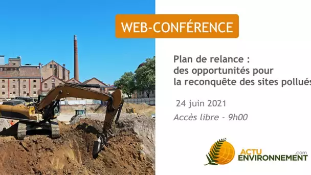 Plan de relance : opportunités pour la reconquête des sites pollués