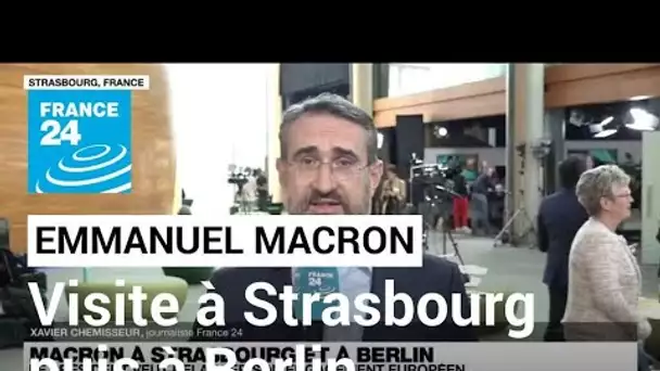 Emmanuel Macron à Strasbourg puis à Berlin pour relancer son engagement européen • FRANCE 24
