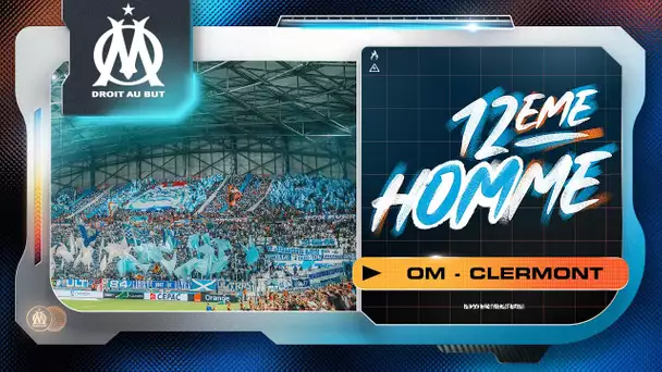 𝗟𝗲 𝟭𝟮𝗲̀𝗺𝗲 𝗵𝗢𝗠𝗺𝗲 📢 l OM 🆚 Clermont : la victoire vue des tribunes 🔥