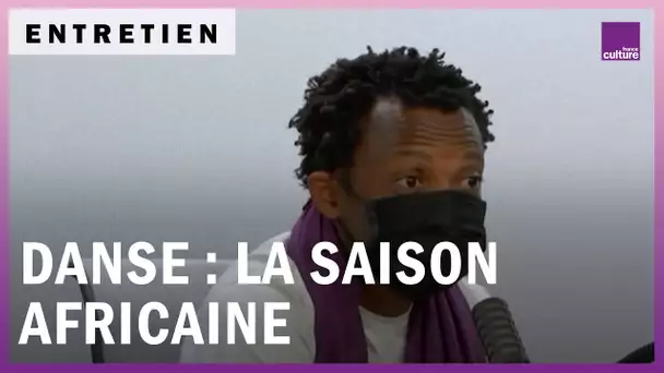 Danse : la saison africaine