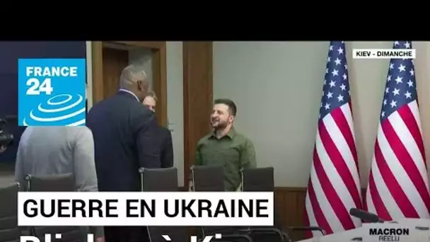 Blinken à Kiev : retour des diplomates américains et nouvelle aide militaire • FRANCE 24