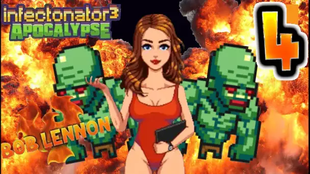 ILS SONT SEXY ET CORIACES  !!! - Infectonator 3 - Ep.4 avec Bob Lennon